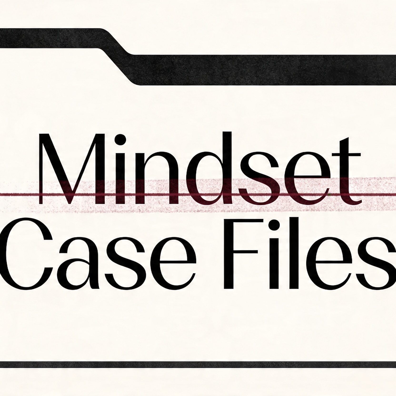 Mindset Case Files
